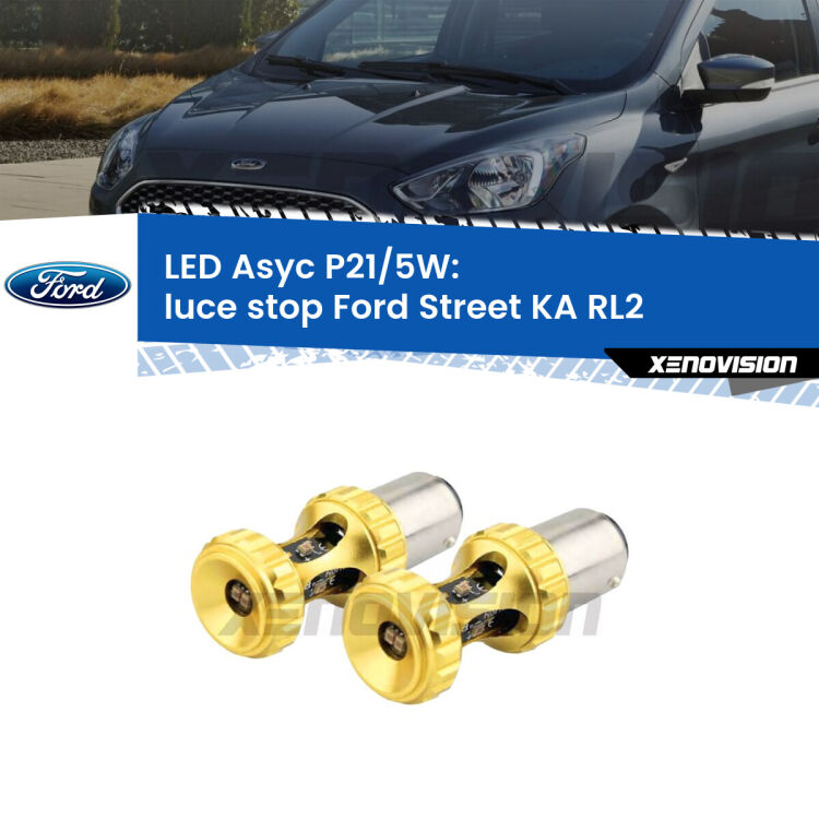 <strong>luce stop LED per Ford Street KA</strong> RL2 2003 - 2005. Lampadina <strong>P21/5W</strong> rossa Canbus modello Asyc Xenovision.