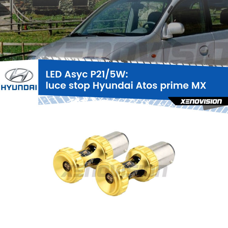 0  luce Stop LED per Hyundai Atos prime MX 1997 - 2008: p21/5w Asyc <strong>luce stop LED per Hyundai Atos prime</strong> MX 1997 - 2008. Lampadina <strong>P21/5W</strong> rossa Canbus modello Asyc Xenovision.