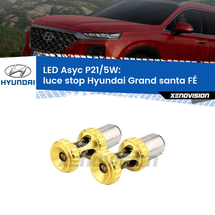 <strong>luce stop LED per Hyundai Grand santa FÉ</strong>  2013 in poi. Lampadina <strong>P21/5W</strong> rossa Canbus modello Asyc Xenovision.