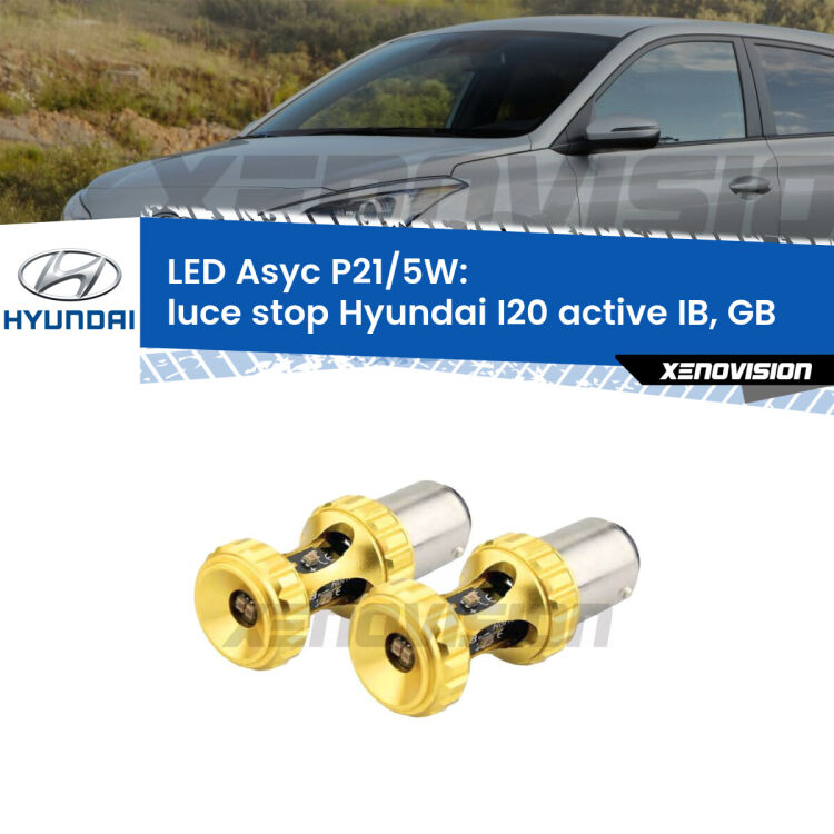 <strong>luce stop LED per Hyundai I20 active</strong> IB, GB 2015 in poi. Lampadina <strong>P21/5W</strong> rossa Canbus modello Asyc Xenovision.