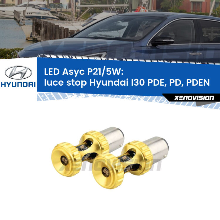 <strong>luce stop LED per Hyundai I30</strong> PDE, PD, PDEN 2016 in poi. Lampadina <strong>P21/5W</strong> rossa Canbus modello Asyc Xenovision.