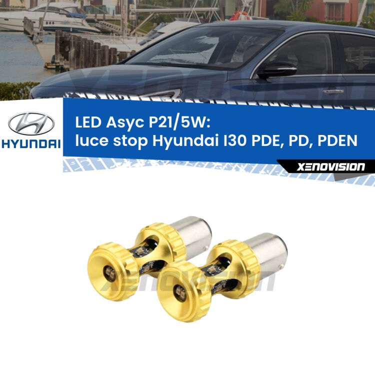 0 luce Stop LED per Hyundai I30 PDE, PD, PDEN 2016 in poi: p21/5w Asyc <strong>luce stop LED per Hyundai I30</strong> PDE, PD, PDEN 2016 in poi. Lampadina <strong>P21/5W</strong> rossa Canbus modello Asyc Xenovision.