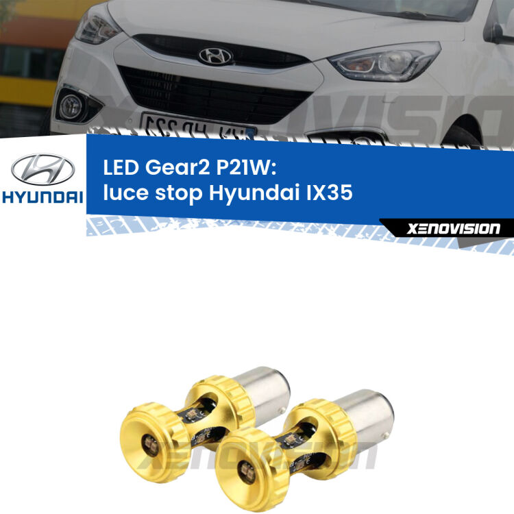 <strong>Luce Stop LED per Hyundai IX35</strong>  2014 - 2015. Coppia lampade <strong>P21W</strong> super canbus Rosse modello Gear2.