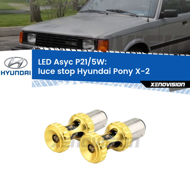 <strong>luce stop LED per Hyundai Pony</strong> X-2 1989 - 1995. Lampadina <strong>P21/5W</strong> rossa Canbus modello Asyc Xenovision.