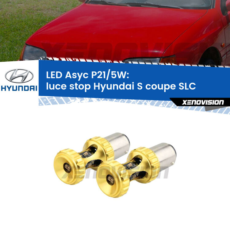 <strong>luce stop LED per Hyundai S coupe</strong> SLC 1990 - 1996. Lampadina <strong>P21/5W</strong> rossa Canbus modello Asyc Xenovision.