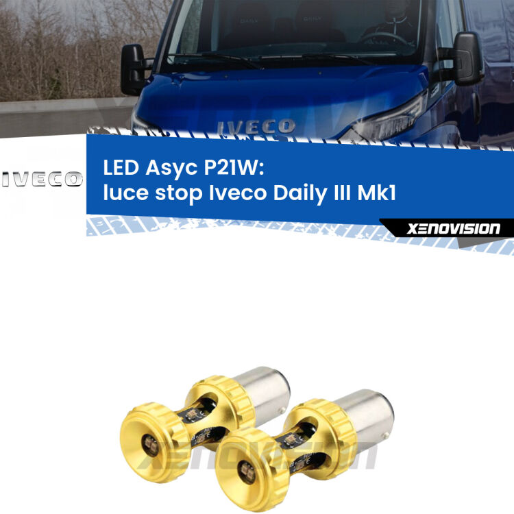 0 Luce Stop LED per Iveco Daily III Mk1 2014 - 2016: P21W Asyc <strong>Luce Stop LED per Iveco Daily III</strong> Mk1 2014 - 2016. Coppia lampade <strong>P21W</strong> super canbus Rosse modello Gear2.