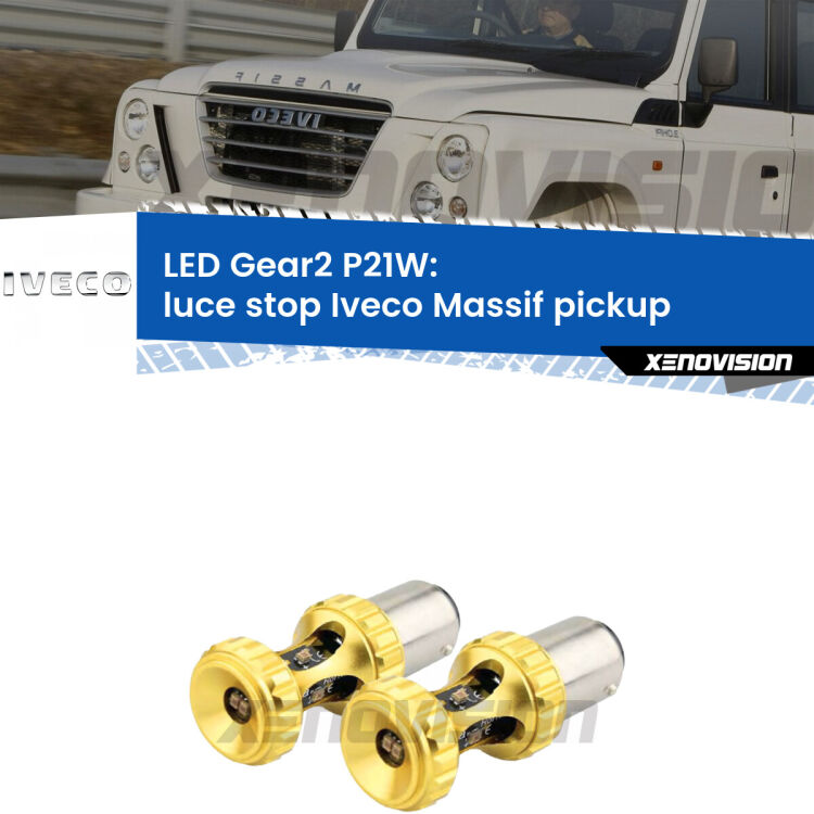 <strong>Luce Stop LED per Iveco Massif pickup</strong>  2008 - 2011. Coppia lampade <strong>P21W</strong> super canbus Rosse modello Gear2.