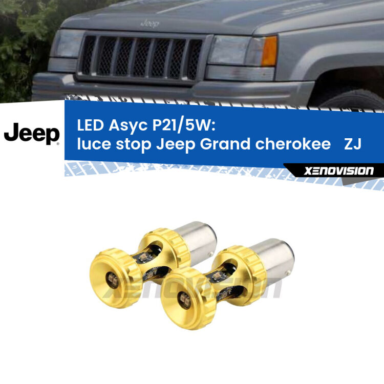0 luce Stop LED per Jeep Grand cherokee ZJ 1993 - 1998: p21/5w Asyc <strong>luce stop LED per Jeep Grand cherokee </strong> ZJ 1993 - 1998. Lampadina <strong>P21/5W</strong> rossa Canbus modello Asyc Xenovision.