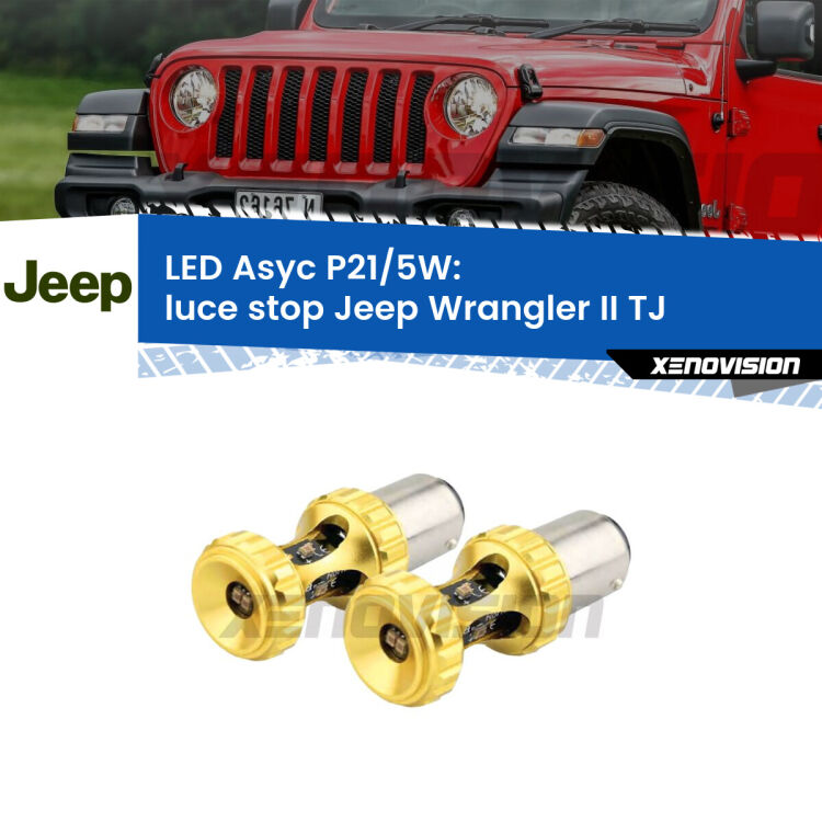 <strong>luce stop LED per Jeep Wrangler II</strong> TJ 1996 - 2005. Lampadina <strong>P21/5W</strong> rossa Canbus modello Asyc Xenovision.
