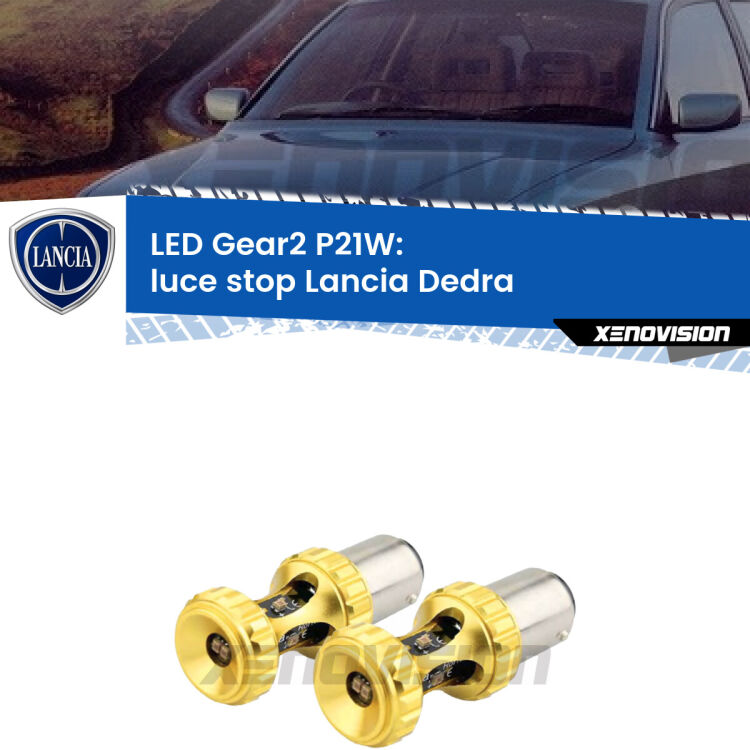 <strong>Luce Stop LED per Lancia Dedra</strong>  1989 - 1999. Coppia lampade <strong>P21W</strong> super canbus Rosse modello Gear2.