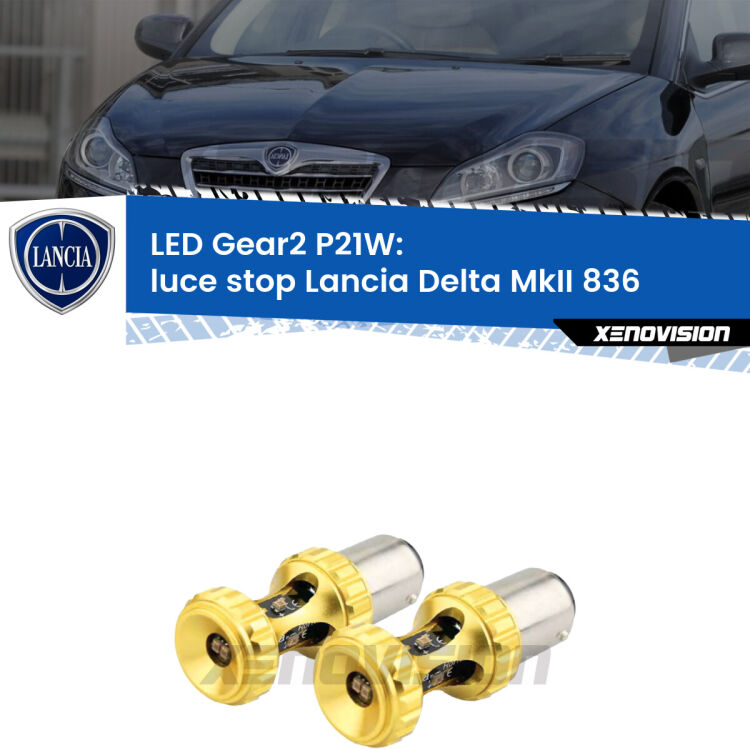 <strong>Luce Stop LED per Lancia Delta MkII</strong> 836 1993 - 1999. Coppia lampade <strong>P21W</strong> super canbus Rosse modello Gear2.