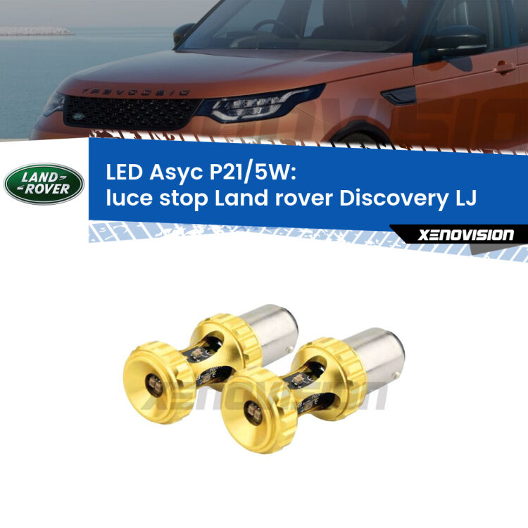 <strong>luce stop LED per Land rover Discovery</strong> LJ 1989 - 1998. Lampadina <strong>P21/5W</strong> rossa Canbus modello Asyc Xenovision.