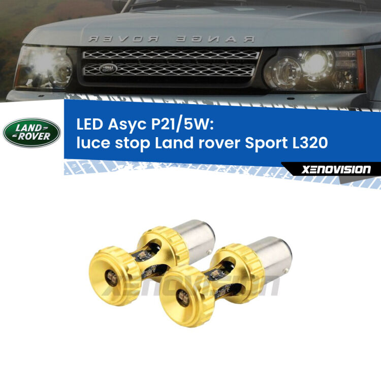 0 luce Stop LED per Land rover Sport L320 2005 - 2009: p21/5w Asyc <strong>luce stop LED per Land rover Sport</strong> L320 2005 - 2009. Lampadina <strong>P21/5W</strong> rossa Canbus modello Asyc Xenovision.