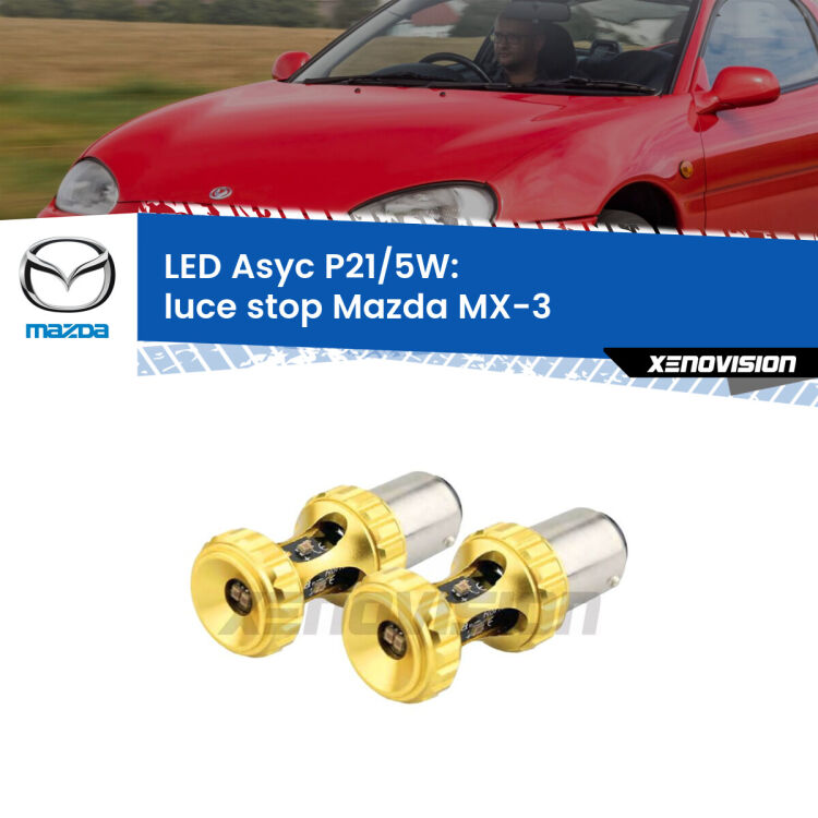 <strong>luce stop LED per Mazda MX-3</strong>  1991 - 1998. Lampadina <strong>P21/5W</strong> rossa Canbus modello Asyc Xenovision.