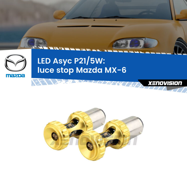 <strong>luce stop LED per Mazda MX-6</strong>  1992 - 1997. Lampadina <strong>P21/5W</strong> rossa Canbus modello Asyc Xenovision.