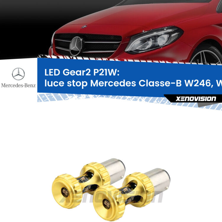 <strong>Luce Stop LED per Mercedes Classe-B</strong> W246, W242 2011 - 2018. Coppia lampade <strong>P21W</strong> super canbus Rosse modello Gear2.