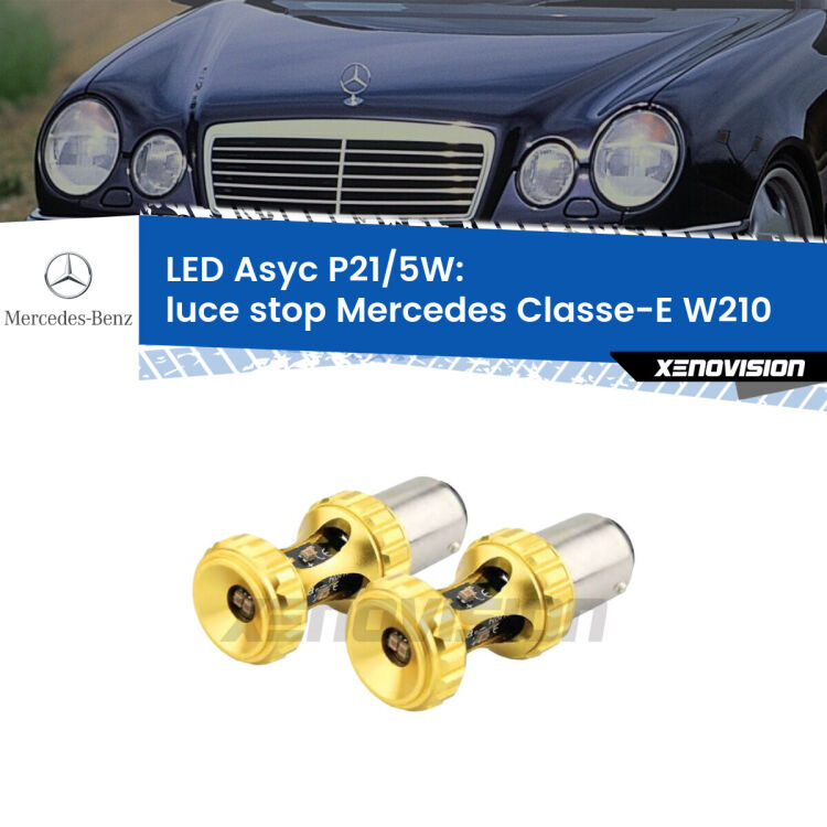<strong>luce stop LED per Mercedes Classe-E</strong> W210 1995 - 2002. Lampadina <strong>P21/5W</strong> rossa Canbus modello Asyc Xenovision.