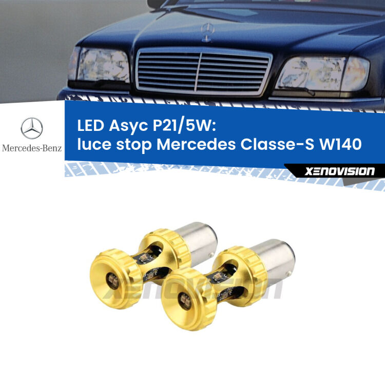 <strong>luce stop LED per Mercedes Classe-S</strong> W140 1995 - 1998. Lampadina <strong>P21/5W</strong> rossa Canbus modello Asyc Xenovision.