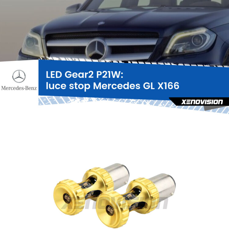 <strong>Luce Stop LED per Mercedes GL</strong> X166 2012 - 2015. Coppia lampade <strong>P21W</strong> super canbus Rosse modello Gear2.