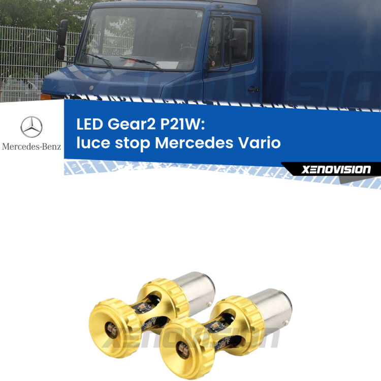 <strong>Luce Stop LED per Mercedes Vario</strong>  1996 - 2013. Coppia lampade <strong>P21W</strong> super canbus Rosse modello Gear2.