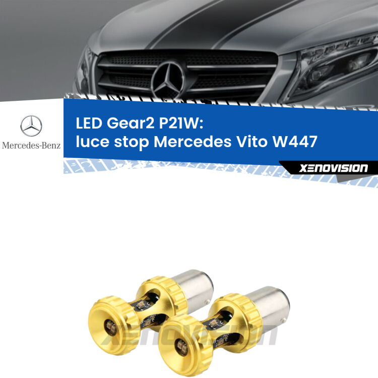 <strong>Luce Stop LED per Mercedes Vito</strong> W447 2014 in poi. Coppia lampade <strong>P21W</strong> super canbus Rosse modello Gear2.