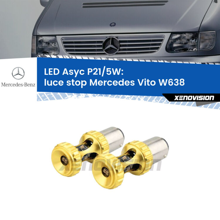 0  luce Stop LED per Mercedes Vito W638 1996 - 2003: p21/5w Asyc <strong>luce stop LED per Mercedes Vito</strong> W638 1996 - 2003. Lampadina <strong>P21/5W</strong> rossa Canbus modello Asyc Xenovision.