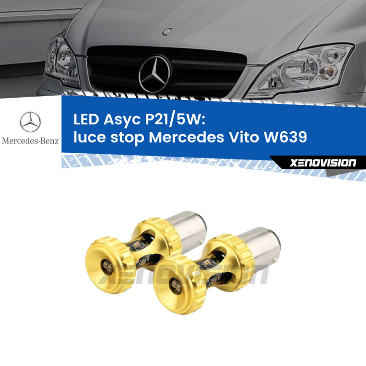 0  luce Stop LED per Mercedes Vito W639 2003 - 2012: p21/5w Asyc <strong>luce stop LED per Mercedes Vito</strong> W639 2003 - 2012. Lampadina <strong>P21/5W</strong> rossa Canbus modello Asyc Xenovision.