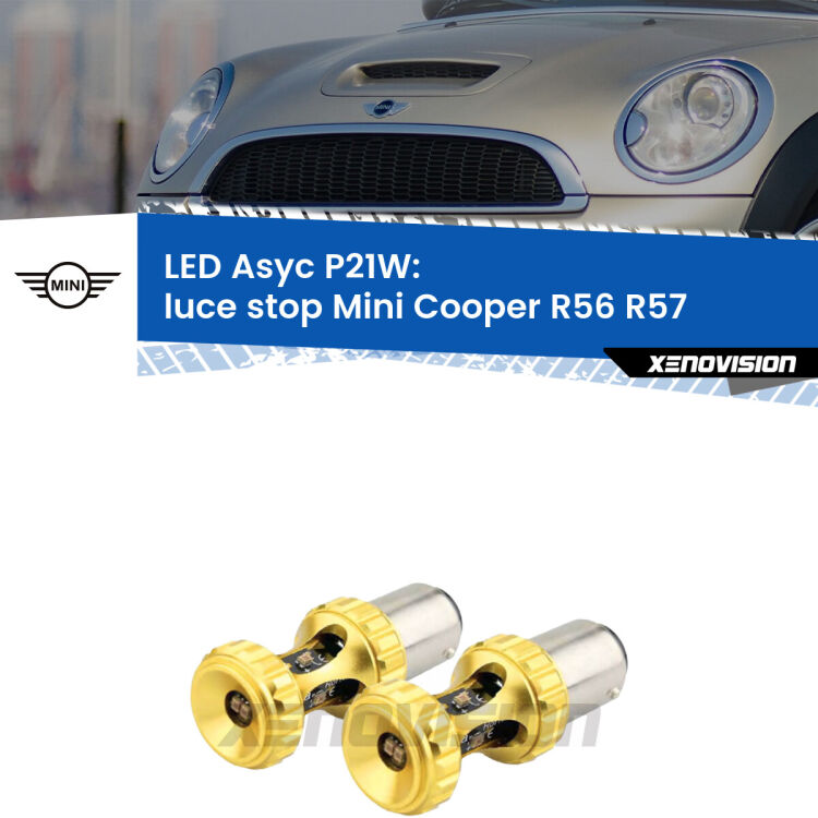 0 Luce Stop LED per Mini Cooper R56 R57 2006 - 2013: P21W Asyc <strong>Luce Stop LED per Mini Cooper</strong> R56 R57 2006 - 2013. Coppia lampade <strong>P21W</strong> super canbus Rosse modello Gear2.