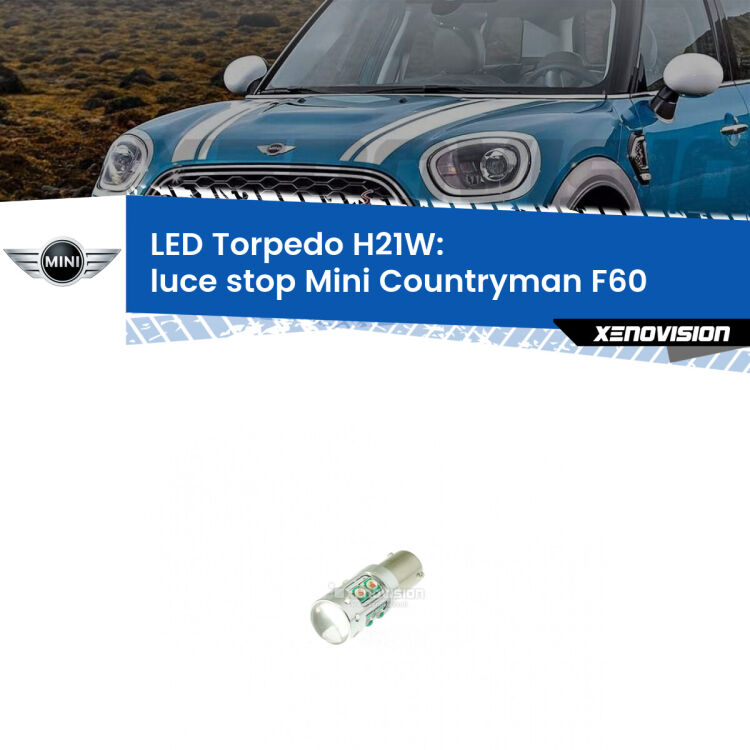 <strong>Luce Stop LED rosso per Mini Countryman</strong> F60 restyling. Lampada <strong>H21W</strong> canbus modello Torpedo.