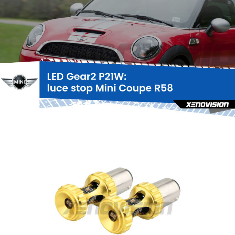 <strong>Luce Stop LED per Mini Coupe</strong> R58 2011 - 2015. Coppia lampade <strong>P21W</strong> super canbus Rosse modello Gear2.