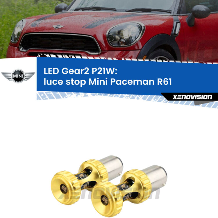 <strong>Luce Stop LED per Mini Paceman</strong> R61 2012 - 2016. Coppia lampade <strong>P21W</strong> super canbus Rosse modello Gear2.
