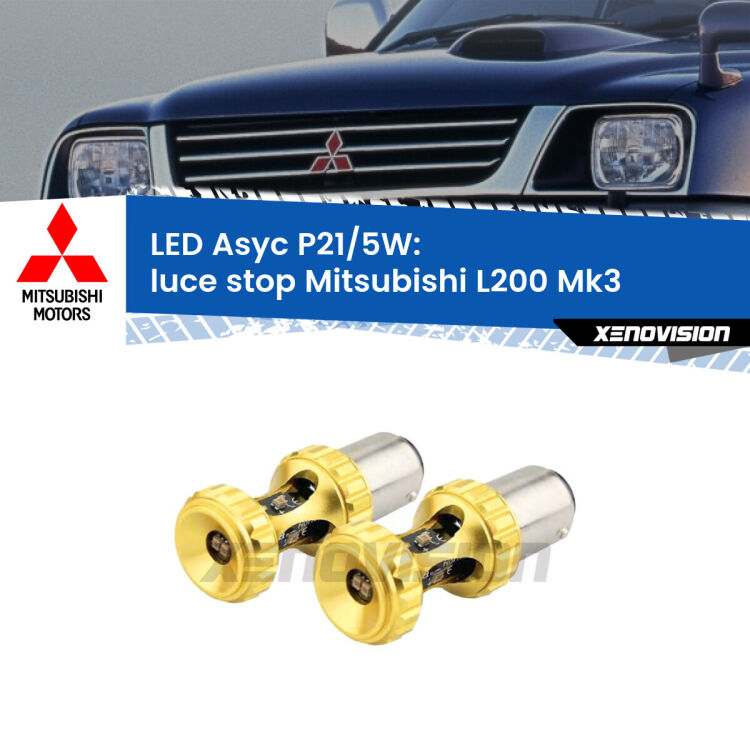 <strong>luce stop LED per Mitsubishi L200</strong> Mk3 1996 - 2005. Lampadina <strong>P21/5W</strong> rossa Canbus modello Asyc Xenovision.