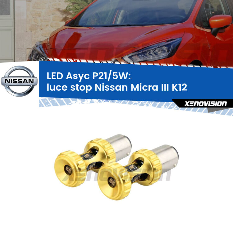 0  luce Stop LED per Nissan Micra III K12 2002 - 2010: p21/5w Asyc <strong>luce stop LED per Nissan Micra III</strong> K12 2002 - 2010. Lampadina <strong>P21/5W</strong> rossa Canbus modello Asyc Xenovision.