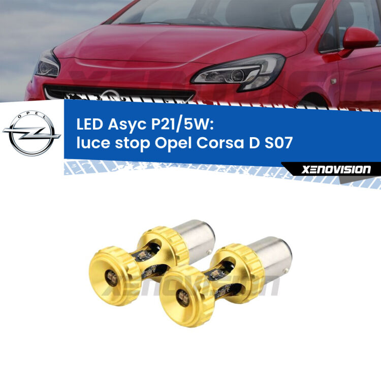 0  luce Stop LED per Opel Corsa D S07 2006 - 2014: p21/5w Asyc <strong>luce stop LED per Opel Corsa D</strong> S07 2006 - 2014. Lampadina <strong>P21/5W</strong> rossa Canbus modello Asyc Xenovision.