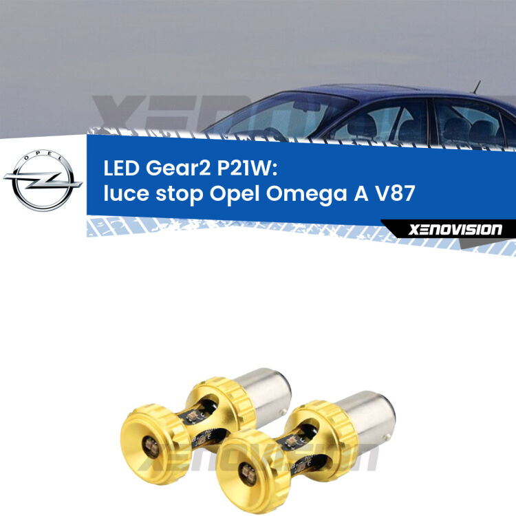<strong>Luce Stop LED per Opel Omega A</strong> V87 1986 - 1994. Coppia lampade <strong>P21W</strong> super canbus Rosse modello Gear2.