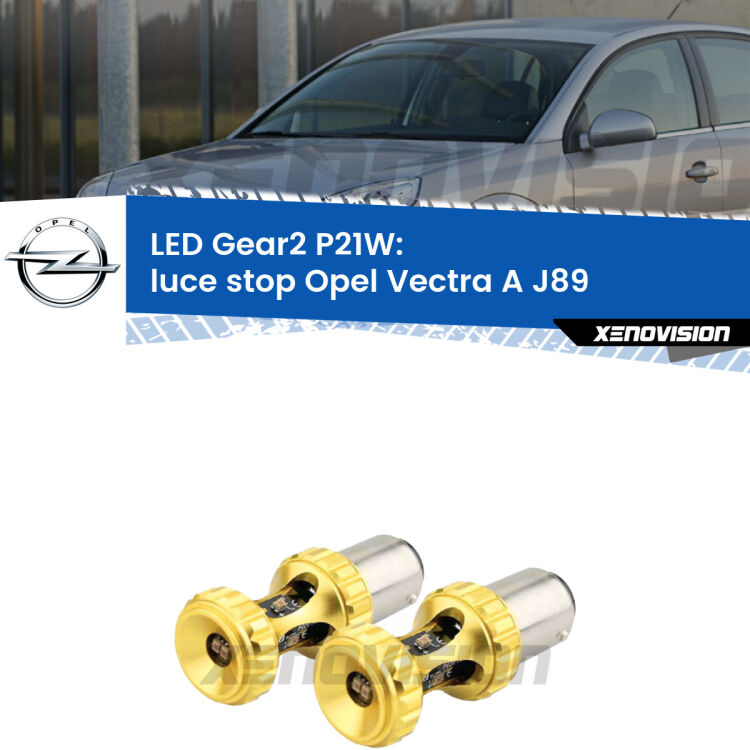 <strong>Luce Stop LED per Opel Vectra A</strong> J89 1988 - 1995. Coppia lampade <strong>P21W</strong> super canbus Rosse modello Gear2.