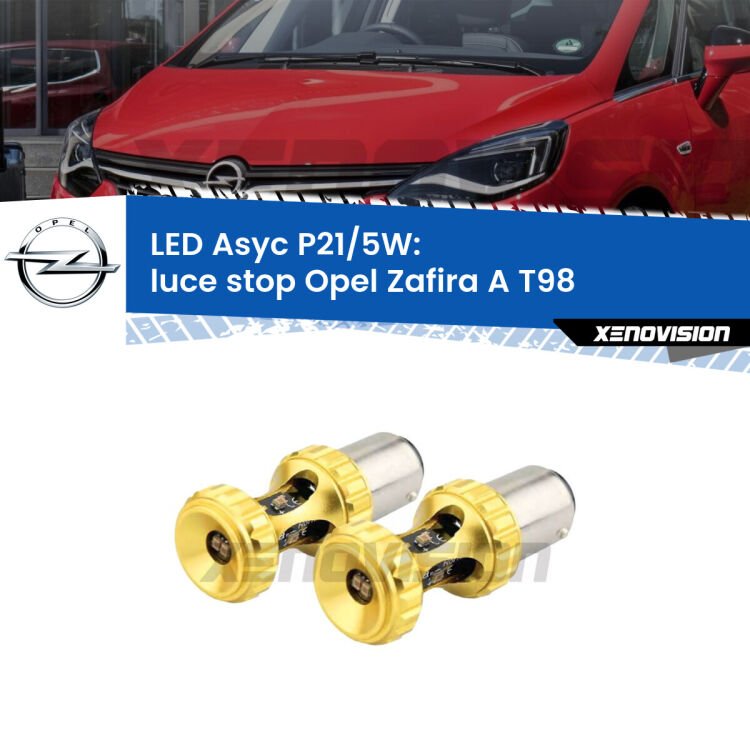 <strong>luce stop LED per Opel Zafira A</strong> T98 1999 - 2003. Lampadina <strong>P21/5W</strong> rossa Canbus modello Asyc Xenovision.