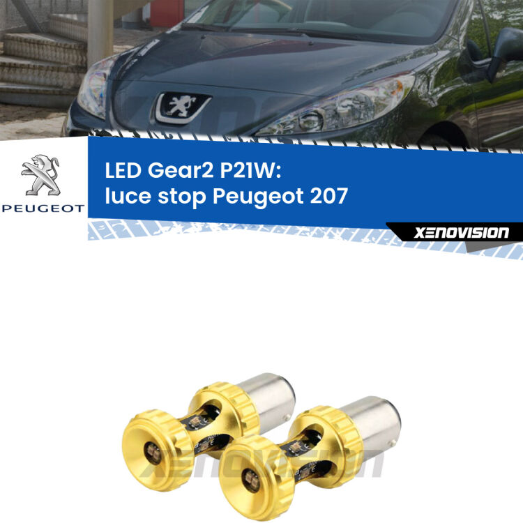 <strong>Luce Stop LED per Peugeot 207</strong>  2006 - 2015. Coppia lampade <strong>P21W</strong> super canbus Rosse modello Gear2.