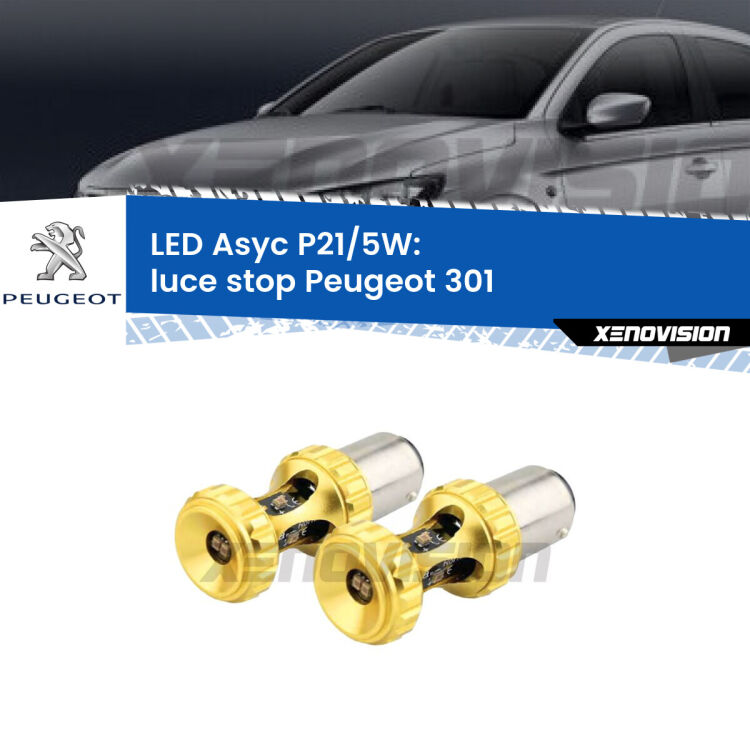 <strong>luce stop LED per Peugeot 301</strong>  2012 - 2017. Lampadina <strong>P21/5W</strong> rossa Canbus modello Asyc Xenovision.