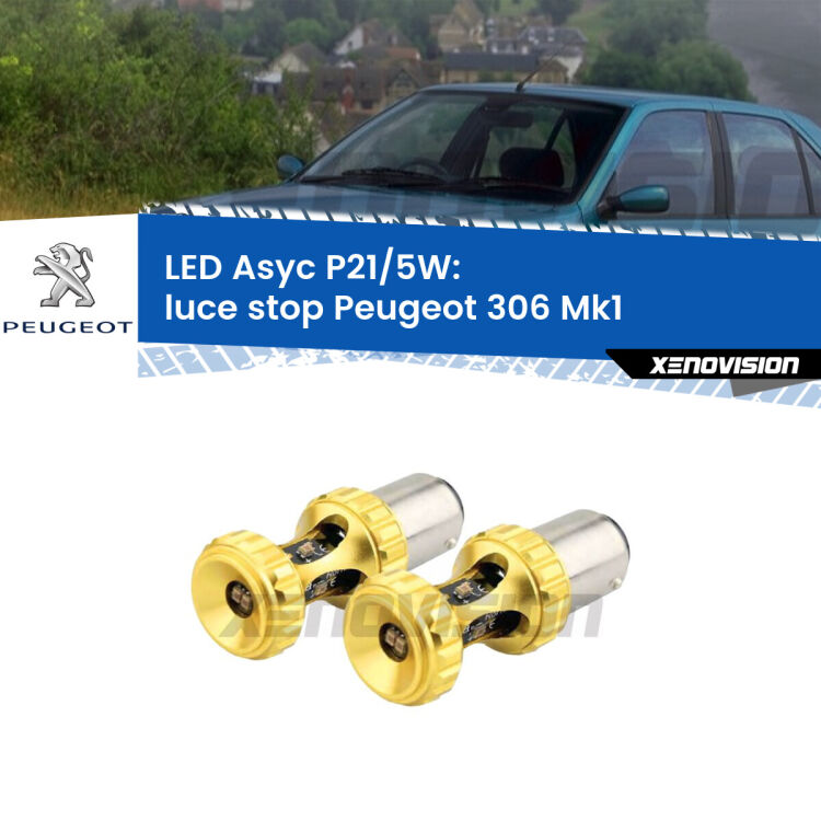 <strong>luce stop LED per Peugeot 306</strong> Mk1 1993 - 2001. Lampadina <strong>P21/5W</strong> rossa Canbus modello Asyc Xenovision.