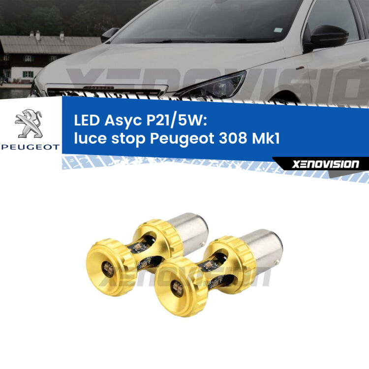 <strong>luce stop LED per Peugeot 308</strong> Mk1 2007 - 2012. Lampadina <strong>P21/5W</strong> rossa Canbus modello Asyc Xenovision.