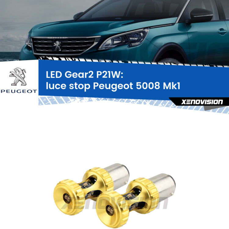 <strong>Luce Stop LED per Peugeot 5008</strong> Mk1 2009 - 2016. Coppia lampade <strong>P21W</strong> super canbus Rosse modello Gear2.
