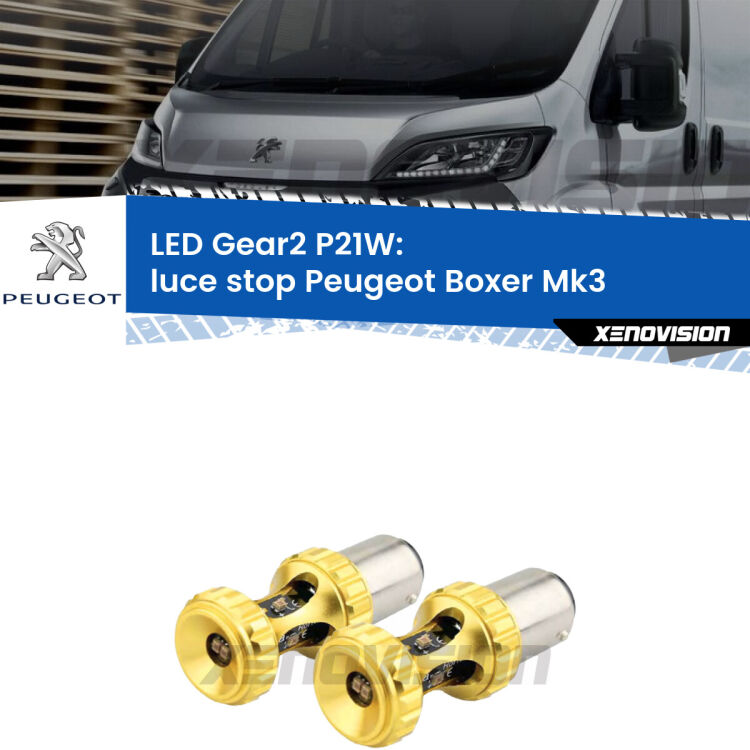 <strong>Luce Stop LED per Peugeot Boxer</strong> Mk3 2014 in poi. Coppia lampade <strong>P21W</strong> super canbus Rosse modello Gear2.