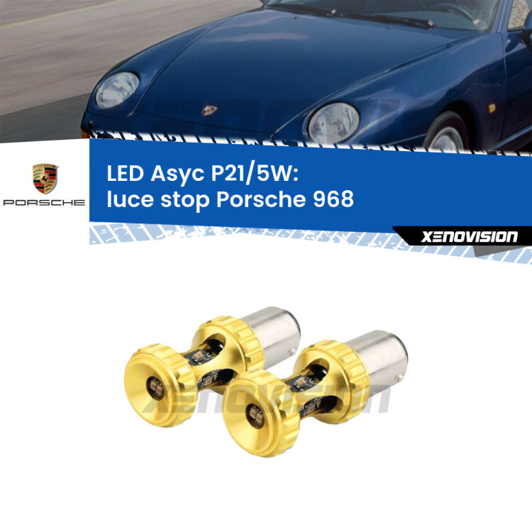 <strong>luce stop LED per Porsche 968</strong>  1991 - 1995. Lampadina <strong>P21/5W</strong> rossa Canbus modello Asyc Xenovision.