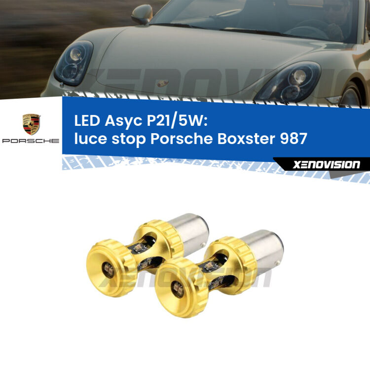 <strong>luce stop LED per Porsche Boxster</strong> 987 2004 - 2008. Lampadina <strong>P21/5W</strong> rossa Canbus modello Asyc Xenovision.