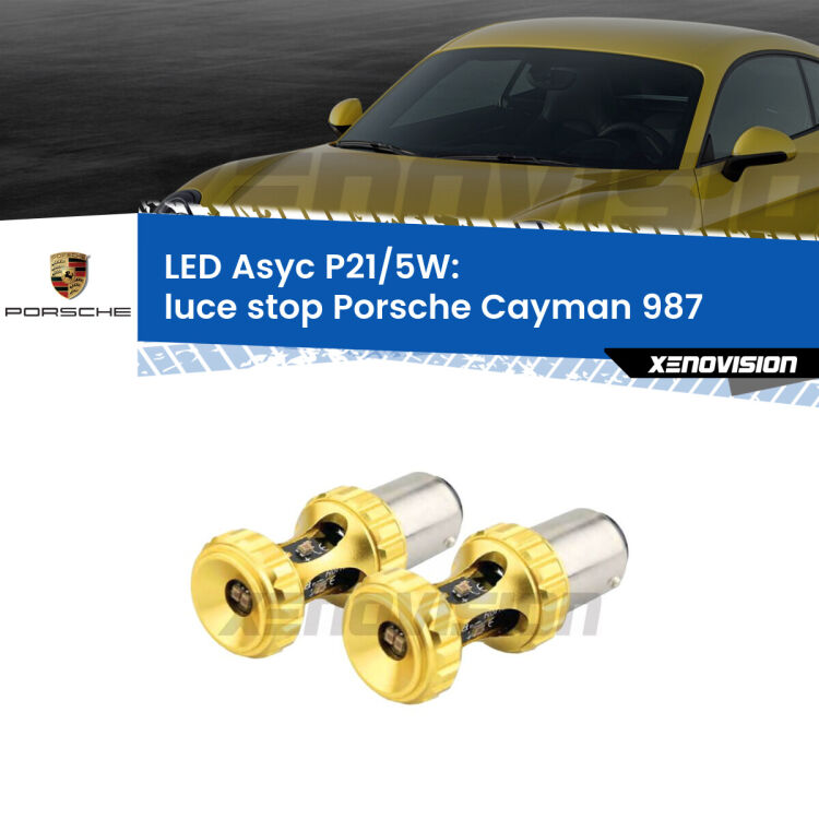 <strong>luce stop LED per Porsche Cayman</strong> 987 2005 - 2008. Lampadina <strong>P21/5W</strong> rossa Canbus modello Asyc Xenovision.