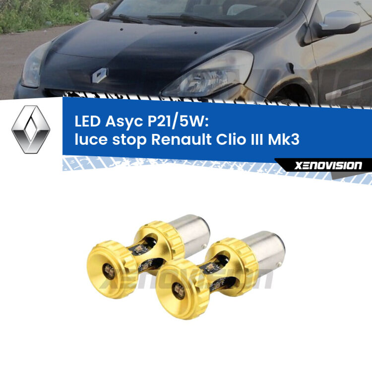 <strong>luce stop LED per Renault Clio III</strong> Mk3 2005 - 2011. Lampadina <strong>P21/5W</strong> rossa Canbus modello Asyc Xenovision.