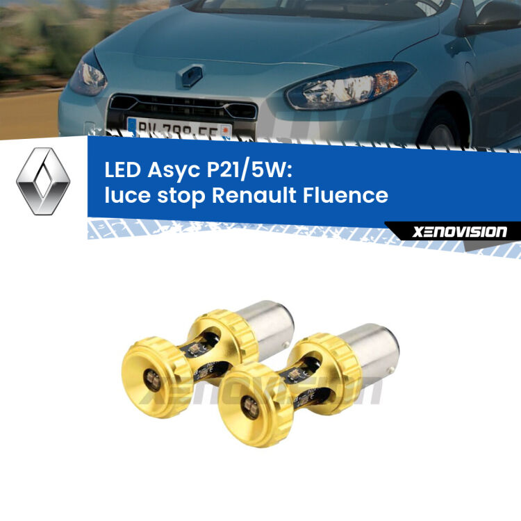 <strong>luce stop LED per Renault Fluence</strong>  2010 - 2015. Lampadina <strong>P21/5W</strong> rossa Canbus modello Asyc Xenovision.