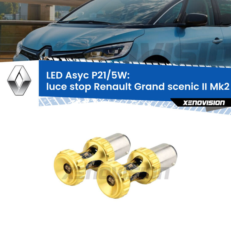 <strong>luce stop LED per Renault Grand scenic II</strong> Mk2 2004 - 2009. Lampadina <strong>P21/5W</strong> rossa Canbus modello Asyc Xenovision.
