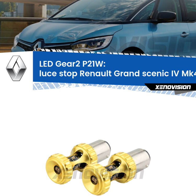 <strong>Luce Stop LED per Renault Grand scenic IV</strong> Mk4 2016 - 2022. Coppia lampade <strong>P21W</strong> super canbus Rosse modello Gear2.